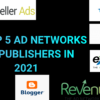 MY TOP 5 AD NETWORKS FOR PUBLISHERS IN 2021