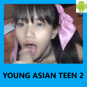 Read more about the article YOUNG ASIAN TEEN 2 Adult android game