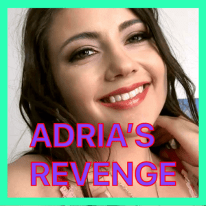 Adria's Revenge